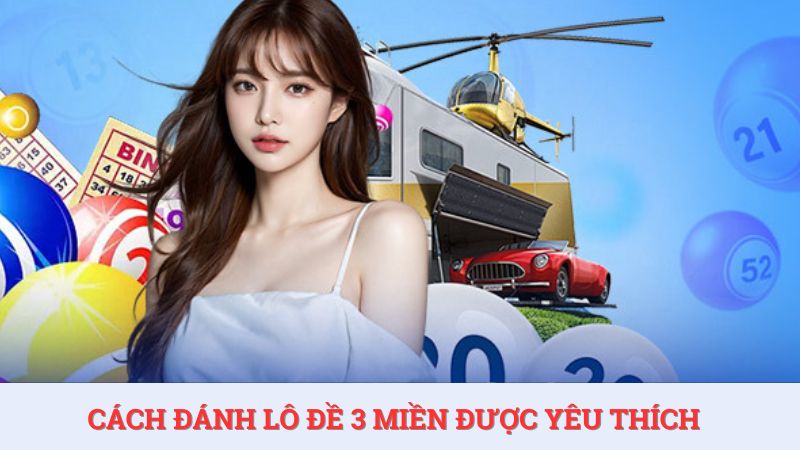 Tích lũy kinh nghiệm lô đề 3 miền giúp người chơi gia tăng tỷ lệ thắng.