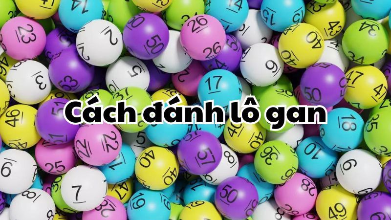 Soi lô gan Bạc Liêu qua phân tích lô gan cực đại